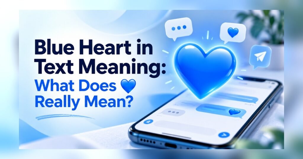 Blue Heart in Text Meaning: What Does 💙 Really Mean? Blue Heart in Text Meaning